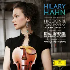 Tchaikovsky / Higdon: Violin Concertos by Hilary Hahn, Royal Liverpool Philharmonic Orchestra & Vasily Petrenko album reviews, ratings, credits
