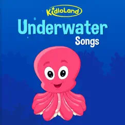 Kidloland Underwater Songs by Kidloland album reviews, ratings, credits