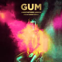 Anesthetized Lesson (Kevin Parker Remix) - Single by GUM album reviews, ratings, credits