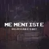 Me Mentiste - Single album lyrics, reviews, download