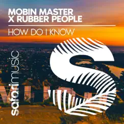 How Do I Know - Single by Mobin Master & Rubber People album reviews, ratings, credits