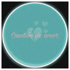 Cuestión de Amor (feat. Dendro Axdr) - Single by Asiz Aerre album reviews, ratings, credits