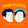Reggae Filosófico (feat. Andrés Iwasaki) - Single album lyrics, reviews, download
