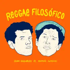 Reggae Filosófico (feat. Andrés Iwasaki) Song Lyrics
