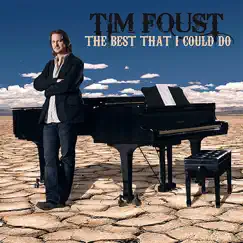 The Best That I Could Do by Tim Foust album reviews, ratings, credits