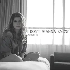 I Don't Wanna Know (Acoustic) - Single by Lyssa Coulter album reviews, ratings, credits