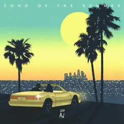 Song of the Summer Song Lyrics