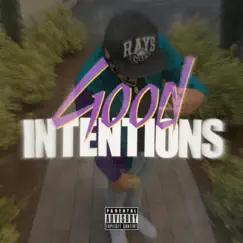 Good Intentions - Single by Lil $teppa album reviews, ratings, credits