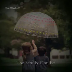 The Family Man EP by Cole Woodruff album reviews, ratings, credits