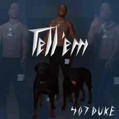 Tell Em (Radio Edit) [Radio Edit] - Single by 407 Duke album reviews, ratings, credits