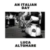 An Italian Day - Single album lyrics, reviews, download