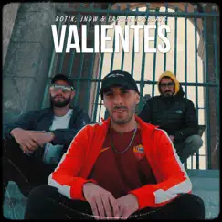 Valientes (feat. Lapsus Lpsbeats & Rotik.Fb) Song Lyrics