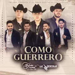 Como Guerrero (feat. Arturo Coronel y el Buen Estilo) Song Lyrics