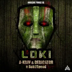 Loki (feat. Rob2Speed) - Single by A-Kriv & Dedicator album reviews, ratings, credits