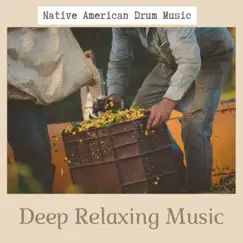 Native American Drum Music - Harvesting Alone - Peaceful Music, Deep Relaxing Music, Calming Music, Relaxing Flute Music Part 3 by Sleep Music: Native American Flute, Native American Flute Music & Native American Meditations album reviews, ratings, credits