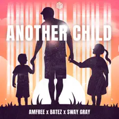 Another Child - Single by Amfree, Batez & Sway Gray album reviews, ratings, credits