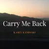 Carry Me Back - Single album lyrics, reviews, download