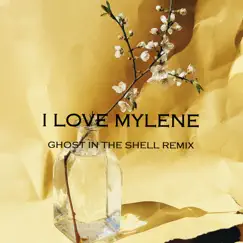 I Love Mylene (Ghost in the Shell Remix) - Single by Magnus Deus & Mark Holiday album reviews, ratings, credits