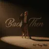 Back Then (Remix) [feat. Sonny Miles] - Single album lyrics, reviews, download