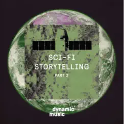 Sci-Fi Storytelling - Part 2 by Dynamic Music album reviews, ratings, credits