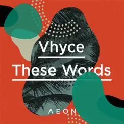 These Words - EP by Vhyce album reviews, ratings, credits