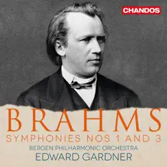 Brahms: Symphonies Nos. 1 & 3 by Edward Gardner & Bergen Philharmonic Orchestra album reviews, ratings, credits