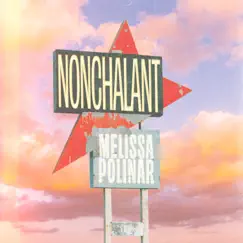 Nonchalant - Single by Melissa Polinar album reviews, ratings, credits