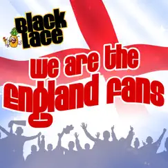We Are the England Fans (feat. DJ Neil Philips) - Single by Black Lace album reviews, ratings, credits