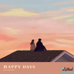 Happy Days - Single by Lost.mindd & Lifted LoFi album reviews, ratings, credits