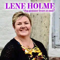 Jeg gemmer hvert et smil - Single by Lene Holme album reviews, ratings, credits