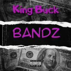 Bandz - Single by King Buck album reviews, ratings, credits