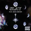 Slay (feat. Seth Lorenzo) - Single album lyrics, reviews, download