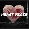 Heart Froze - Single album lyrics, reviews, download
