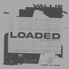 Loaded - Single by Vallie album reviews, ratings, credits