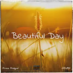 Beautiful Day (feat. DEVMO) - Single by Prince Prabjyot album reviews, ratings, credits