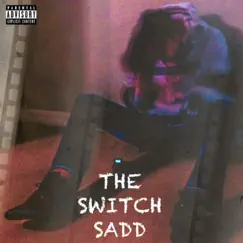 The Switch - Single by Sadd album reviews, ratings, credits
