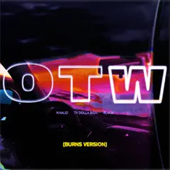 OTW (feat. 6LACK & Ty Dolla $ign) [BURNS Version] - Single by Khalid album reviews, ratings, credits