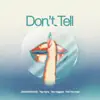 Don't Tell (feat. Tray Haggerty & FredTheGreat) - Single album lyrics, reviews, download