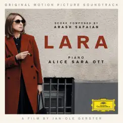 Lara (Original Motion Picture Soundtrack) by Arash Safaian & Alice Sara Ott album reviews, ratings, credits
