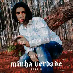 MINHA VERDADE (PART II) - EP by Carlos Ka album reviews, ratings, credits