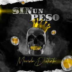 Sin Un Peso - Single by Movida Distinta album reviews, ratings, credits