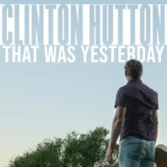 That Was Yesterday - Single by Clinton Hutton album reviews, ratings, credits