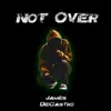 Not Over - Single album lyrics, reviews, download