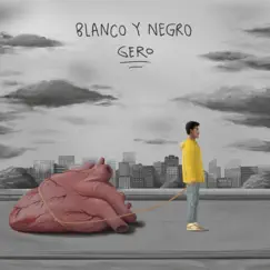 Blanco y Negro - Single by GERO album reviews, ratings, credits