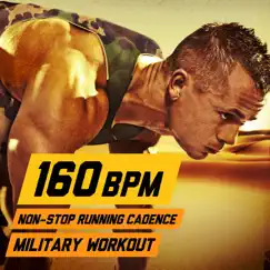 160 BPM Non-Stop Running Cadence Military Workout by U.S. Drill Sergeant Field Recordings album reviews, ratings, credits