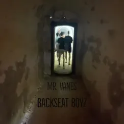 Backseat Boyz - Single by Mr. Vanes album reviews, ratings, credits
