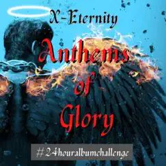 Anthems of Glory by X-Eternity album reviews, ratings, credits