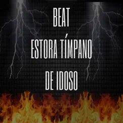 Beat Estora Timpano De Idoso (feat. MC MN & Mc Nauan) - Single by Dj Patrick R album reviews, ratings, credits