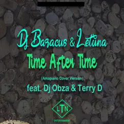 Time After Time (feat. DJ Obza & Terry D) - Single by DJ Baracus & Letuna album reviews, ratings, credits