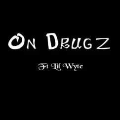 On Drugz (feat. Lil Wyte) Song Lyrics